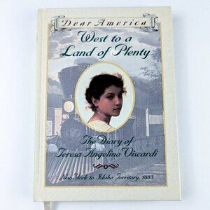 Dear America - West to a Land of Plenty: Diary of Teresa Angelino Viscardi 1883